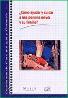 COMO AYUDAR Y CUIDAR A UNA PERSONA MAYOR Y SU FAMILIA | 9788475685816 | FUNDACION