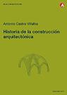 HISTORIA DE LA CONSTRUCCION ARQUITECTONICA | 9788483013274 | CASTRO VILLALBA, ANTONIO