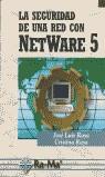 SEGURIDAD DE UNA RED CON NETWARE 5, LA | 9788478974016 | RAYA, JOSE LUIS