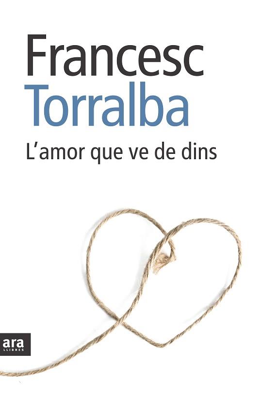 AMOR QUE VE DE DINS | 9788492907151 | TORRALBA, FRANCESC