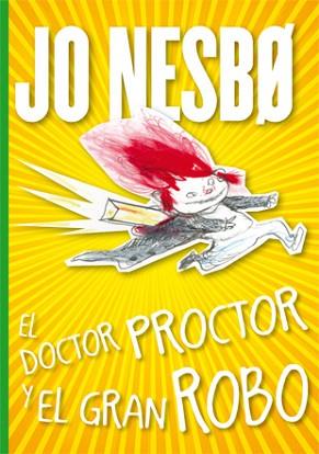 EL DOCTOR PROCTOR Y EL GRAN ROBO | 9788424645823 | NESBO, JO