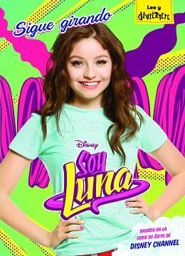 SOY LUNA. SIGUE GIRANDO | 9788416913077 | DISNEY