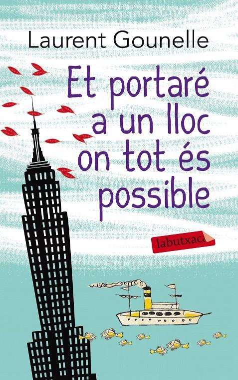 ET PORTARÉ A UN LLOC ON TOT ÉS POSSIBLE | 9788499307817 | LAURENT GOUNELLE