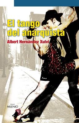 TANGO DEL ANARQUISTA EL | 9788497432955 | HERNANDEZ XULVI, ALBERT