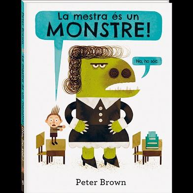 LA MESTRA ÉS UN MONSTRE | 9788416394586 | BROWN, PETER