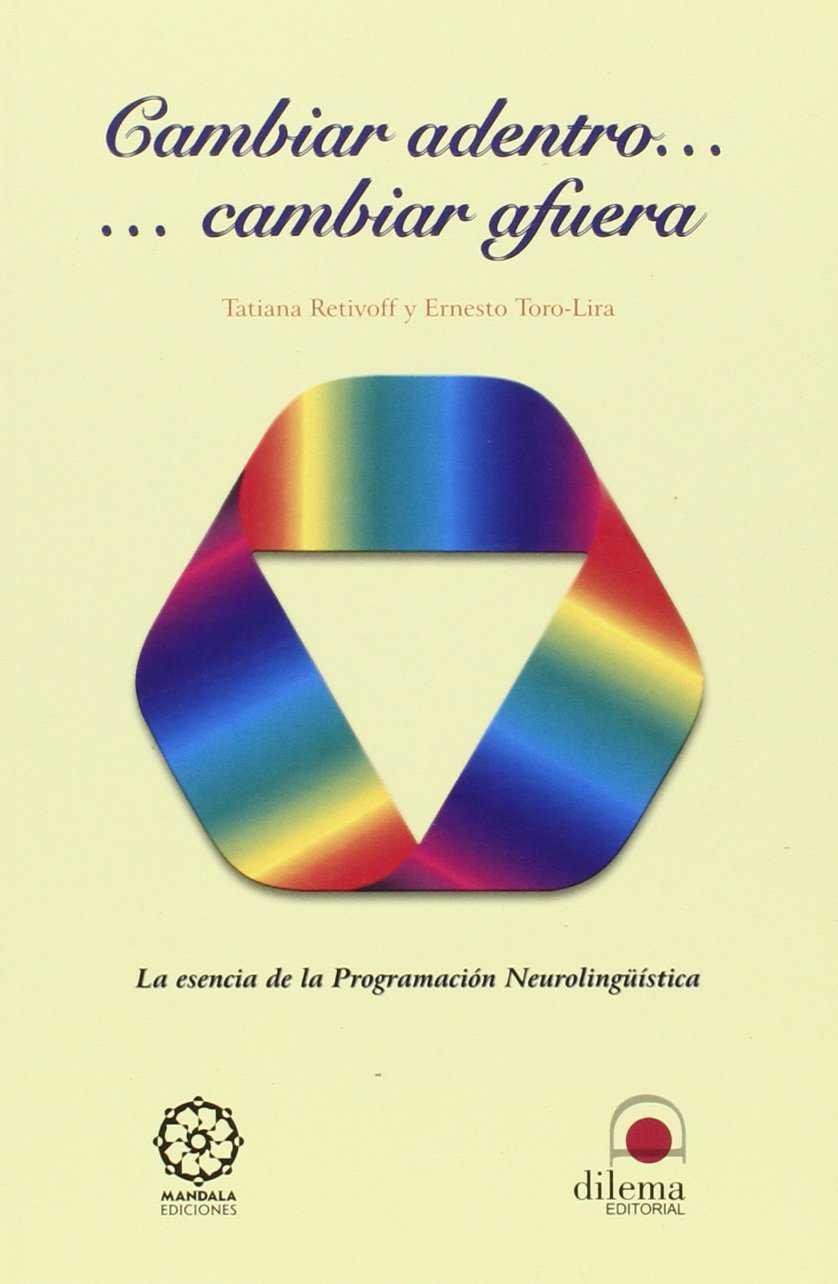 CAMBIAR ADENTRO.....CAMBIAR AFUERA | 9788488769091 | TORO-LIRA, ERNESTO