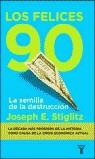 FELICES 90, LOS LA SEMILLA DE LA DESTRUCCION | 9788430605101 | STIGLITZ, JOSEPH E.