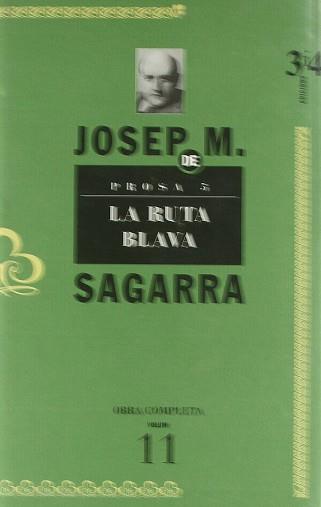 RUTA BLAVA, LA PROSA 5 OBRA COMPLETA VOL.11 | 9788475026596 | SAGARRA, JOSEP M.