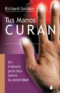 TUS MANOS CURAN | 9788478080366 | GORDON, RICHARD