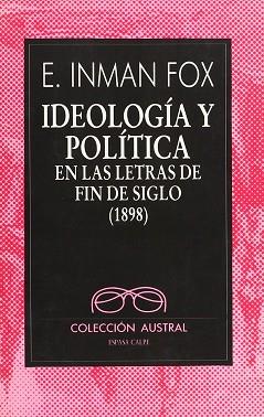 IDEOLOGIA Y POLITICA EN LAS LETRAS DE FIN DE SIGLO | 9788423918720 | FOX, E. INMAN