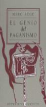 GENIO DEL PAGANISMO, EL | 9788476691830 | AUGE, MARC