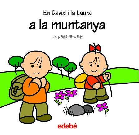 DAVID I LA LAURA: A LA MUNTANYA | 9788423674251 | PUJOL, JOSEP / PUJOL, SILVIA