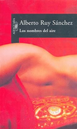 NOMBRES DEL AIRE, LOS | 9789681902919 | RUY SANCHEZ, ALBERTO