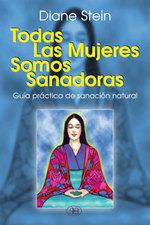 TODAS LAS MUJERES SOMOS SANADORAS | 9788492092192 | STEIN, DIANE