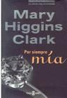 POR SIEMPRE MIA | 9788401327537 | CLARK, MARY HIGGINS