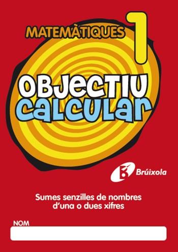 OBJECTIU CALCULAR MATEMATIQUES Nº 1 | 9788499060309 | HERNÁNDEZ PÉREZ DE MUÑOZ, Mª LUISA