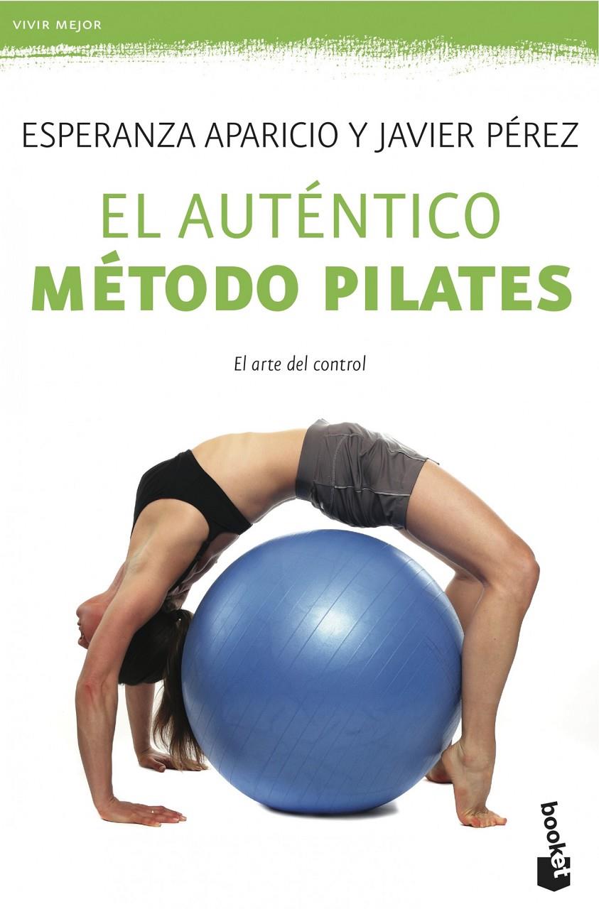 EL AUTÉNTICO MÉTODO PILATES | 9788427039629 | ESPERANZA APARICIO/JAVIER PÉREZ