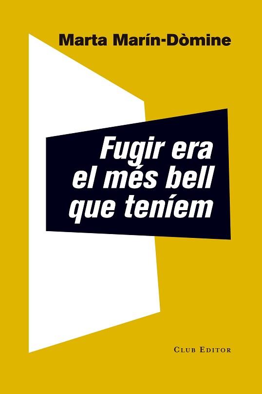 FUGIR ERA EL MÉS BELL QUE TENÍEM | 9788473292337 | MARÍN-DÒMINE, MARTA