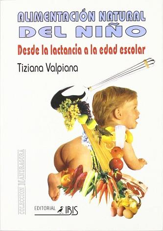 ALIMENTACION NATURAL DEL NIÑO | 9788480270335 | VALPIANA, TIZIANA