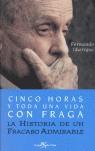 CINCO HORAS Y TODA UNA VIDA CON FRAGA | 9788496280113 | JAUREGUI, FERNANDO