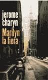 MARILYN LA FIERA | 9788479018504 | CHARYN, JEROME