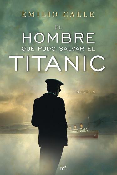 HOMBRE QUE PUDO SALVAR EL TITANIC EL | 9788427036468 | CALLE, EMILIO