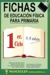 FICHAS DE EDUCACION FISICA PARA PRIMARIA 1 CICLO 6-8 AÑOS | 9788487520617 | VARIS