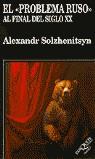 PROBLEMA RUSO AL FINAL DEL SIGLO XX,EL | 9788472238510 | SOLZHENITSYN, ALEKSANDR ISAEVICH