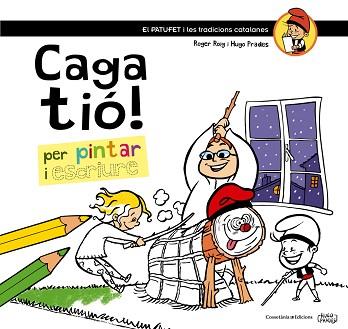 CAGA TIO. PER PINTAR I ESCRIURE | 9788490342749 | ROIG, ROSER / PRADES, HUGO