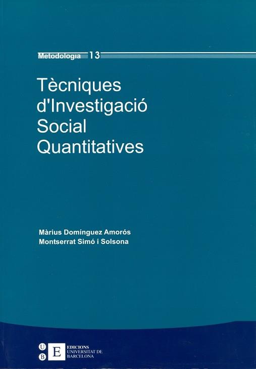 TECNIQUES D´INVESTIGACIO SOCIAL QUANTITATIVES | 9788483384299 | DOMINGUEZ AMOROS, MARIUS