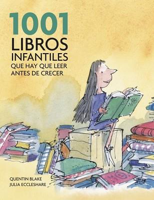 1001 LIBROS INFANTILES QUE HAY QUE LEER | 9788425344190 | BLAKE, QUENTIN / ECCLESHARE, JULIA