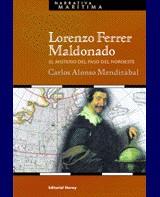 LORENZO FERRER MALDONADO EL MISTERIO DEL PASO DEL NOROESTE | 9788474861419 | MENDIZABAL, CARLOS ALONSO