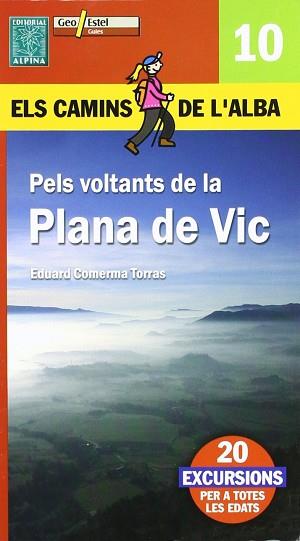 PLANA DE VIC PELS VOLTANTS CAMINS DE L'ALBA 10 | 9788496688803 | COMERMA TORRAS, EDUARD