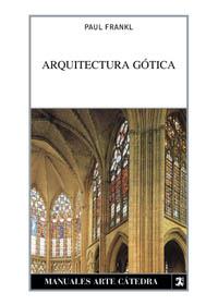 ARQUITECTURA GOTICA | 9788437620138 | FRANKL, PAUL