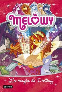 MELOWY. LA MAGIA DE DESTINY | 9788408193555 | STAR, DANIELLE