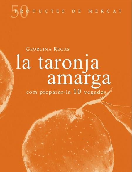 LA TARONJA AMARGA | 9788494307355 | REGÀS, GEORGINA