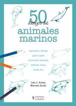 50 DIBUJOS DE ANIMALES MARINOS ( APRENDE A DIBUJAR ... ) | 9788425517938 | AMES, LEE J. / BUDD, WARREN