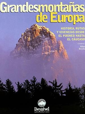 GRANDES MONTAÑAS DE EUROPA | 9788489969933 | BETELU, KIKO