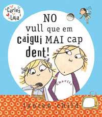 NO VULL QUE EM CAIGUI MAI CAP DENT! | 9788478718245 | CHILD, LAUREN