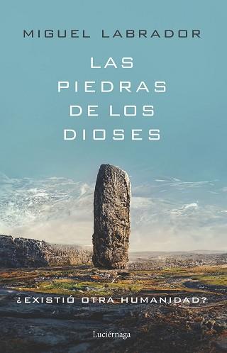 PIEDRAS DE LOS DIOSES | 9788419164698 | LABRADOR, MIGUEL