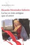 LUZ ES MAS ANTIGUA QUE EL AMOR LA | 9788432212956 | MENENDEZ SALMON, RICARDO