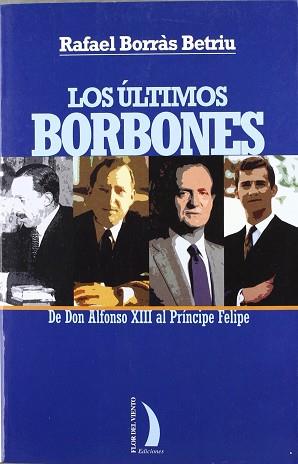 ULTIMOS BORBONES, LOS | 9788489644441 | BORRAS BETRIU, RAFAEL