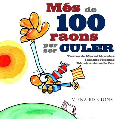 MÉS DE 100 RAONS PER SER CULER | 9788483306222 | MORALES MONTOYA, MERCÈ/TOMÀS I BELENGUER, MANEL