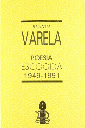 POESIA ESCOGIDA BLANCA VARELA | 9788474262056 | VARELA, BLANCA