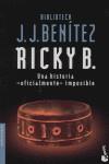 RICKY B UNA HISTORIA OFICIALMENTE IMPOSIBLE (BOOKET) | 9788408051107 | BENITEZ, J.J.