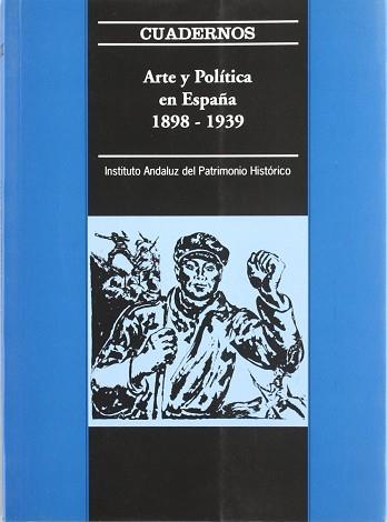 ARTE Y POLITICA EN ESPAÑA 1898-1939 | 9788482662596 | VARIS