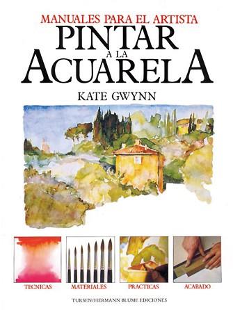 PINTAR A LA ACUARELA | 9788487756528 | GWYNN, KATE