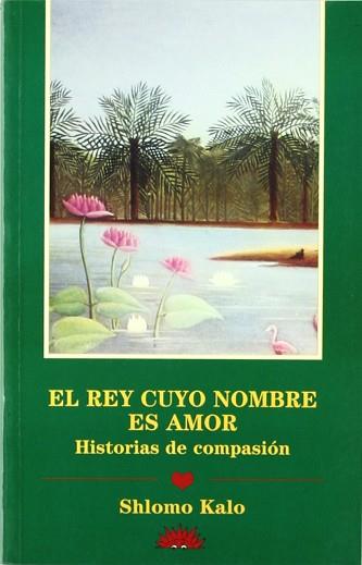 REY CUYO NOMBRE ES AMOR,EL | 9788487598333 | KALO, SCHLOMO