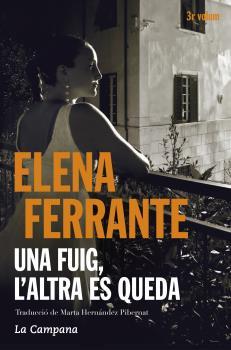 UNA FUIG, L'ALTRA ES QUEDA | 9788416457397 | FERRANTE, ELENA