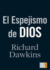 ESPEJISMO DE DIOS EL | 9788467024784 | DAWKINS, RICHARD